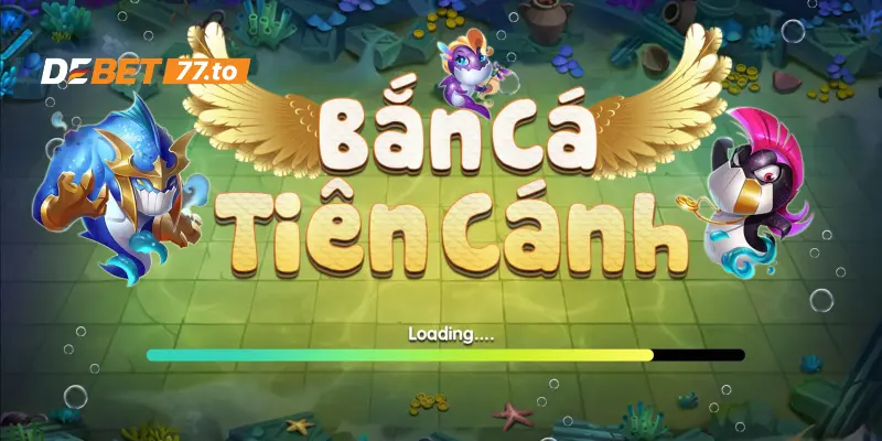 Giới thiệu về game bắn cá tiên Debet
