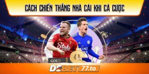 cach-chien-thang-nha-cai