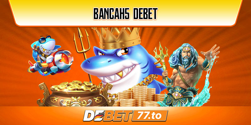 bancah5-debet
