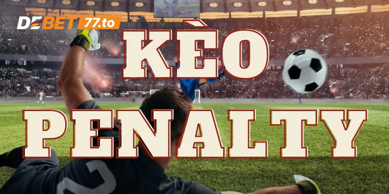 Cách đọc kèo penalty