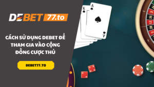 cach-su-dung-debet-de-tham-gia-vao-cong-dong-cuoc-thu-nha-cai